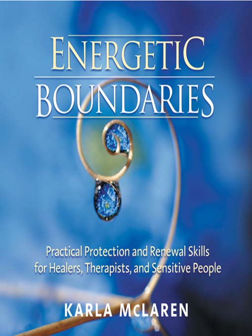Title details for Energetic Boundaries by Karla McLaren - Available